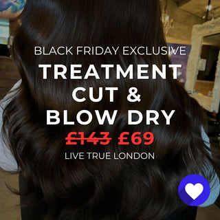 Black Friday Treatment, Cut & Blow Dry Voucher - The LTL Shop